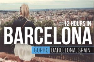 12 hours in Barcelona spain with gopro
