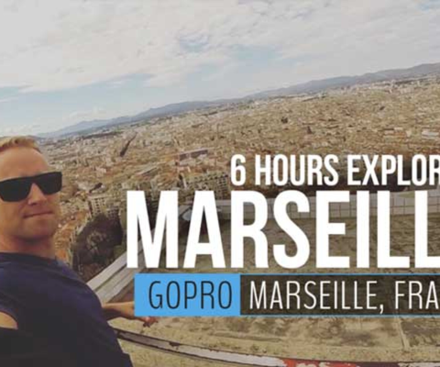 6 hours in marseille france with the gopro