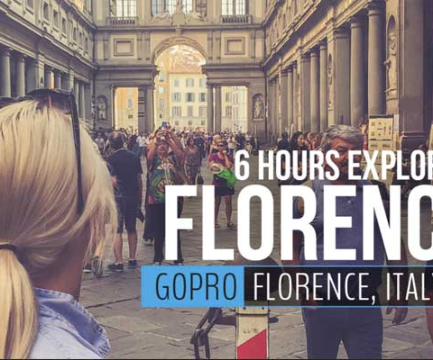 Exploring Florence Italy for 6 hours with the gopro